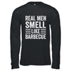 Real Men Smell Like Barbecue Funny BBQ Grill Dad Grandpa Men Shirt & Hoodie | teecentury