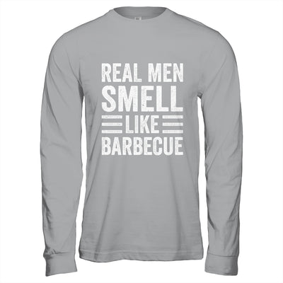 Real Men Smell Like Barbecue Funny BBQ Grill Dad Grandpa Men Shirt & Hoodie | teecentury