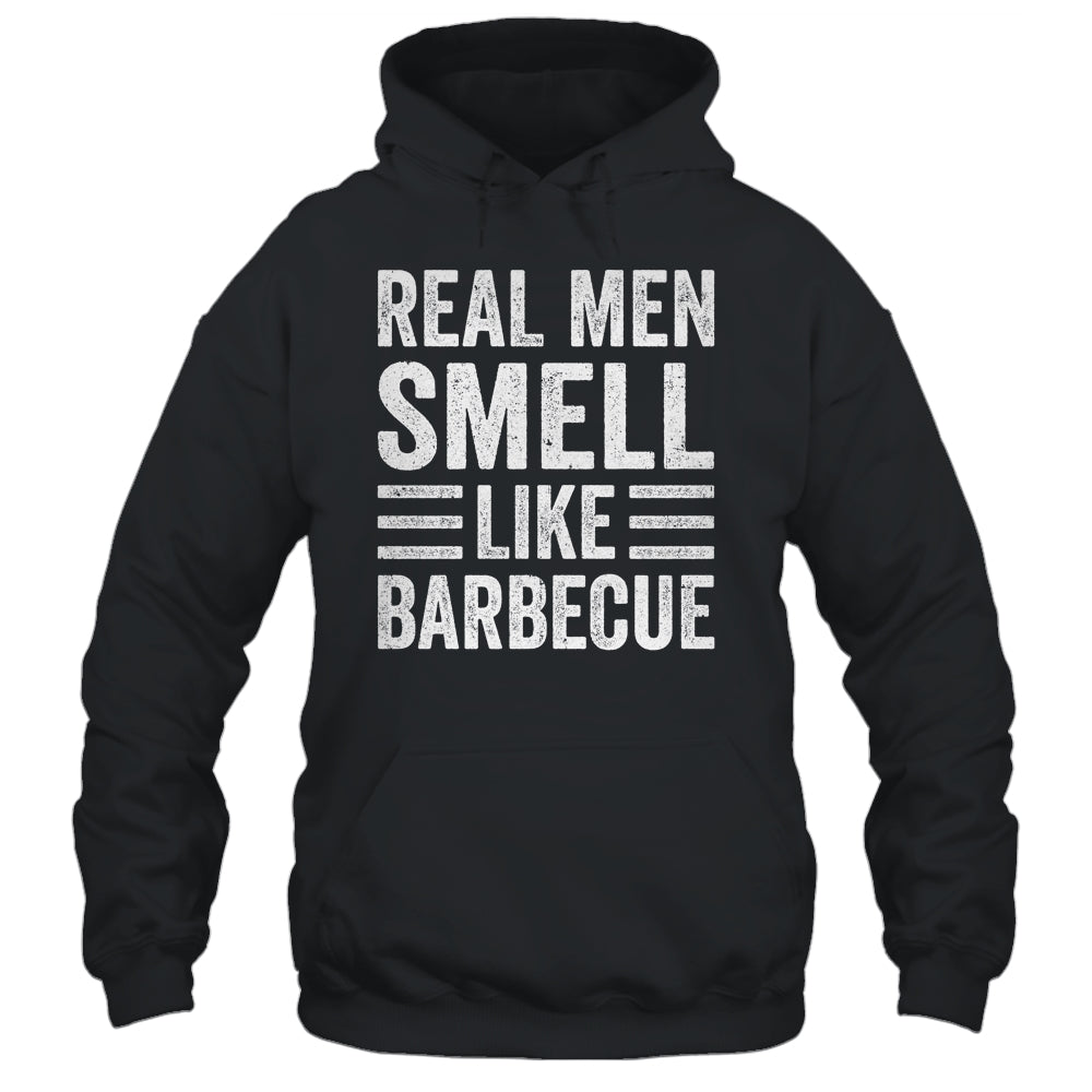 Real Men Smell Like Barbecue Funny BBQ Grill Dad Grandpa Men Shirt & Hoodie | teecentury