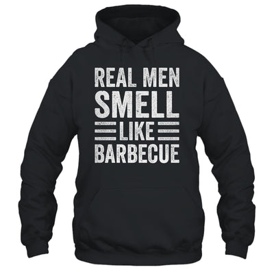 Real Men Smell Like Barbecue Funny BBQ Grill Dad Grandpa Men Shirt & Hoodie | teecentury
