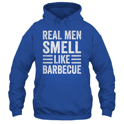 Real Men Smell Like Barbecue Funny BBQ Grill Dad Grandpa Men Shirt & Hoodie | teecentury