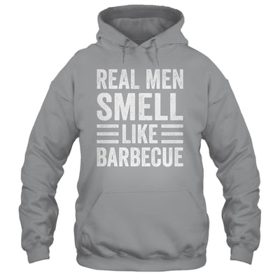 Real Men Smell Like Barbecue Funny BBQ Grill Dad Grandpa Men Shirt & Hoodie | teecentury