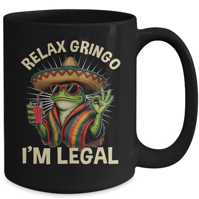 Relax Gringo I'm Legal Mexican Lizard Funny Immigration Mug | teecentury