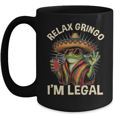 Relax Gringo I'm Legal Mexican Lizard Funny Immigration Mug | teecentury