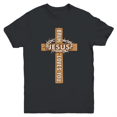 Religious Christian Boys Teens Kids Bruh Jesus Loves You Youth Shirt | teecentury
