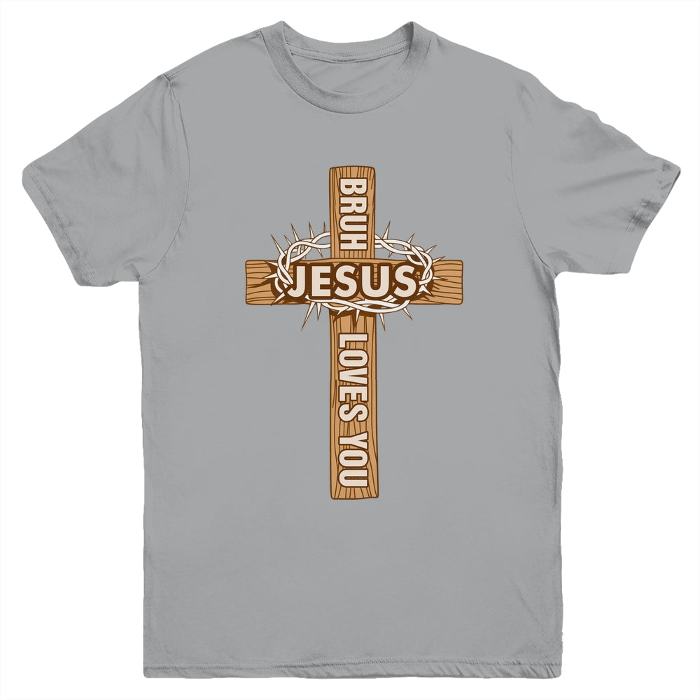 Religious Christian Boys Teens Kids Bruh Jesus Loves You Youth Shirt | teecentury