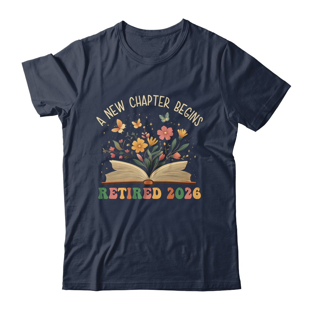Retired 2026 A New Chapter Begins Retirement Teacher Women Shirt & Hoodie | teecentury
