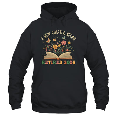 Retired 2026 A New Chapter Begins Retirement Teacher Women Shirt & Hoodie | teecentury