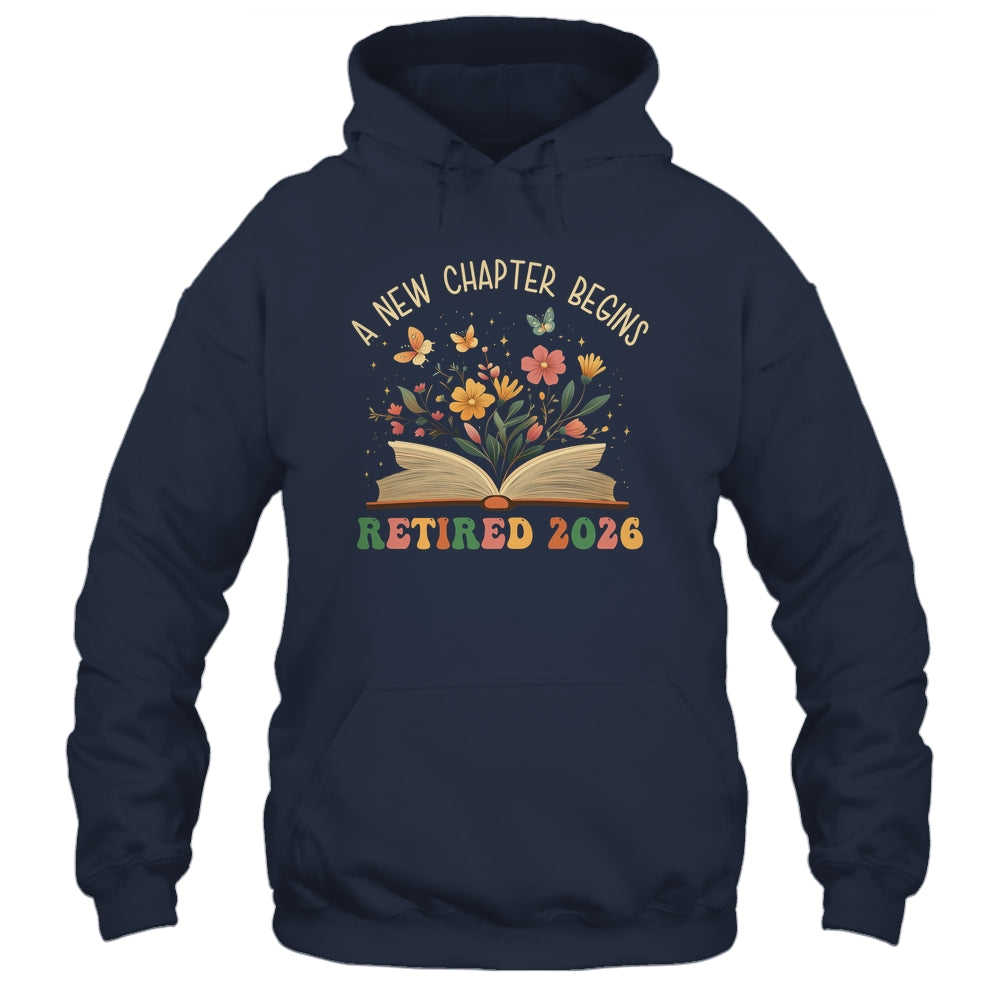 Retired 2026 A New Chapter Begins Retirement Teacher Women Shirt & Hoodie | teecentury