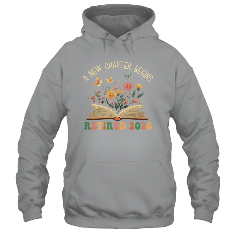 Retired 2026 A New Chapter Begins Retirement Teacher Women Shirt & Hoodie | teecentury