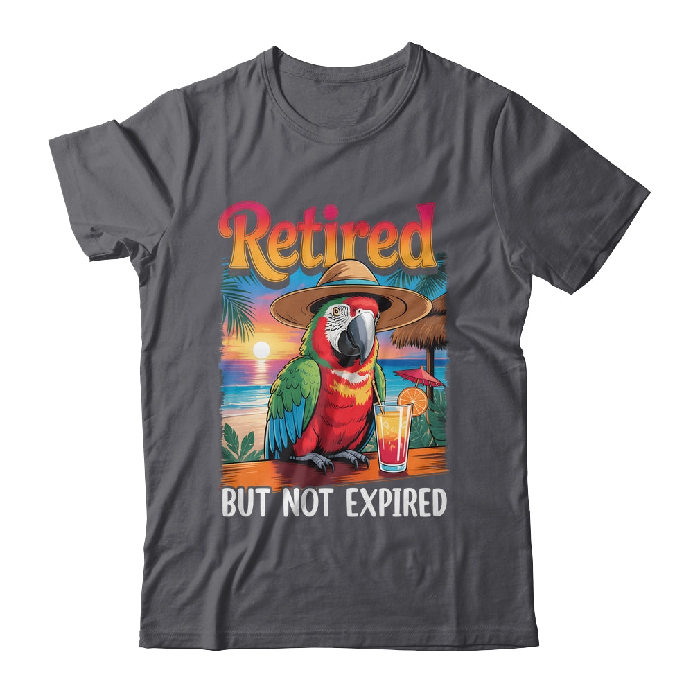 Retired But Not Expired Parrot Summer Vacation Retirement Shirt & Tank Top | teecentury