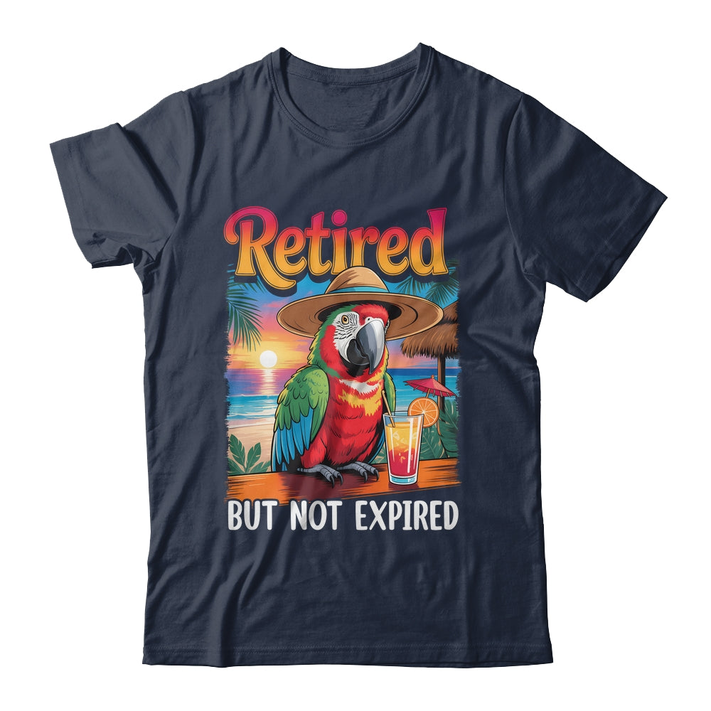 Retired But Not Expired Parrot Summer Vacation Retirement Shirt & Tank Top | teecentury