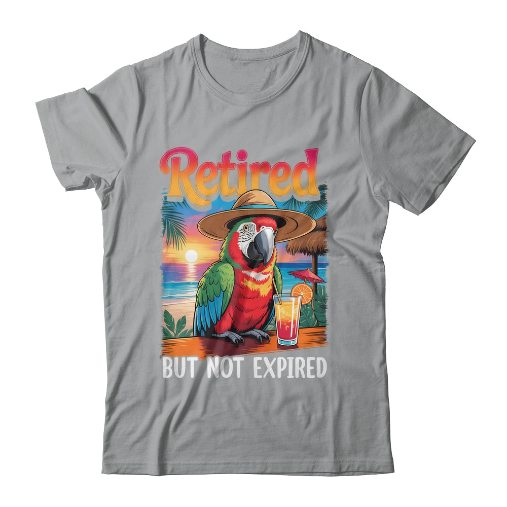 Retired But Not Expired Parrot Summer Vacation Retirement Shirt & Tank Top | teecentury