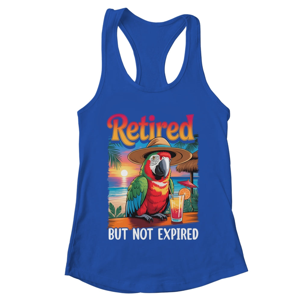 Retired But Not Expired Parrot Summer Vacation Retirement Shirt & Tank Top | teecentury