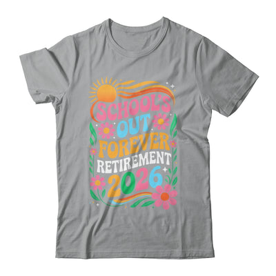 Retired Teacher 2026 Schools Out Forever Teacher Retirement Shirt & Hoodie | teecentury