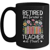 Retired Teacher At Heart Floral Forever Retirement Men Women Mug | teecentury