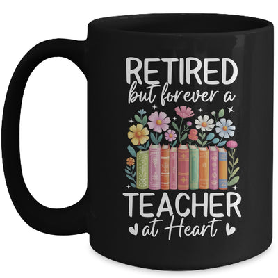 Retired Teacher At Heart Floral Forever Retirement Men Women Mug | teecentury