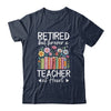 Retired Teacher At Heart Floral Forever Retirement Men Women Shirt & Hoodie | teecentury