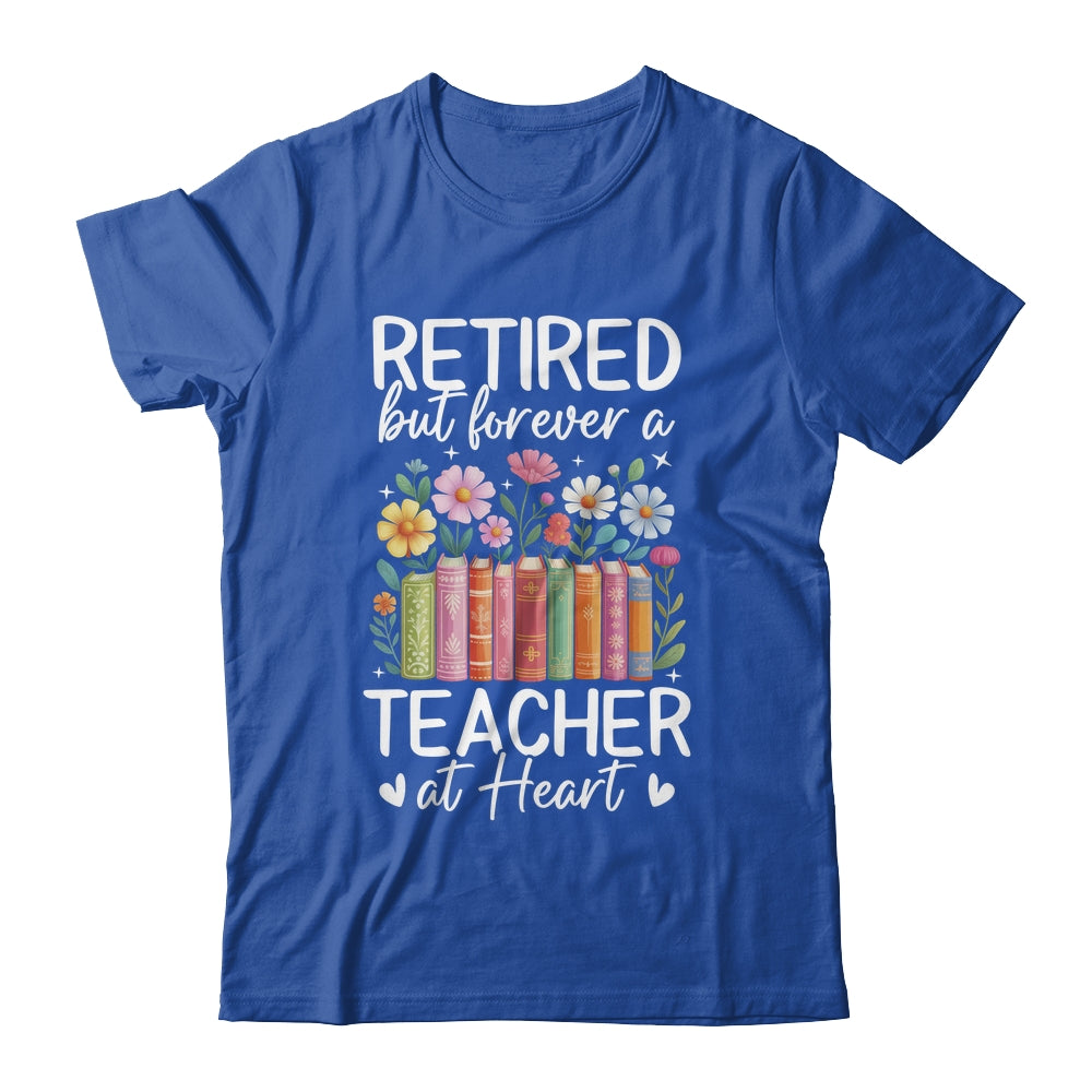 Retired Teacher At Heart Floral Forever Retirement Men Women Shirt & Hoodie | teecentury