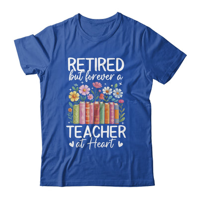 Retired Teacher At Heart Floral Forever Retirement Men Women Shirt & Hoodie | teecentury
