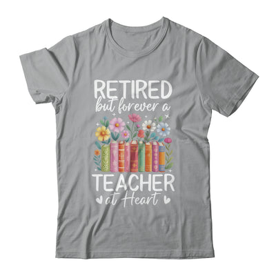 Retired Teacher At Heart Floral Forever Retirement Men Women Shirt & Hoodie | teecentury
