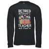 Retired Teacher At Heart Floral Forever Retirement Men Women Shirt & Hoodie | teecentury