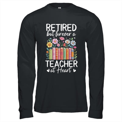 Retired Teacher At Heart Floral Forever Retirement Men Women Shirt & Hoodie | teecentury