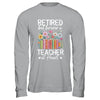 Retired Teacher At Heart Floral Forever Retirement Men Women Shirt & Hoodie | teecentury