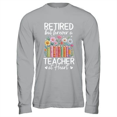 Retired Teacher At Heart Floral Forever Retirement Men Women Shirt & Hoodie | teecentury