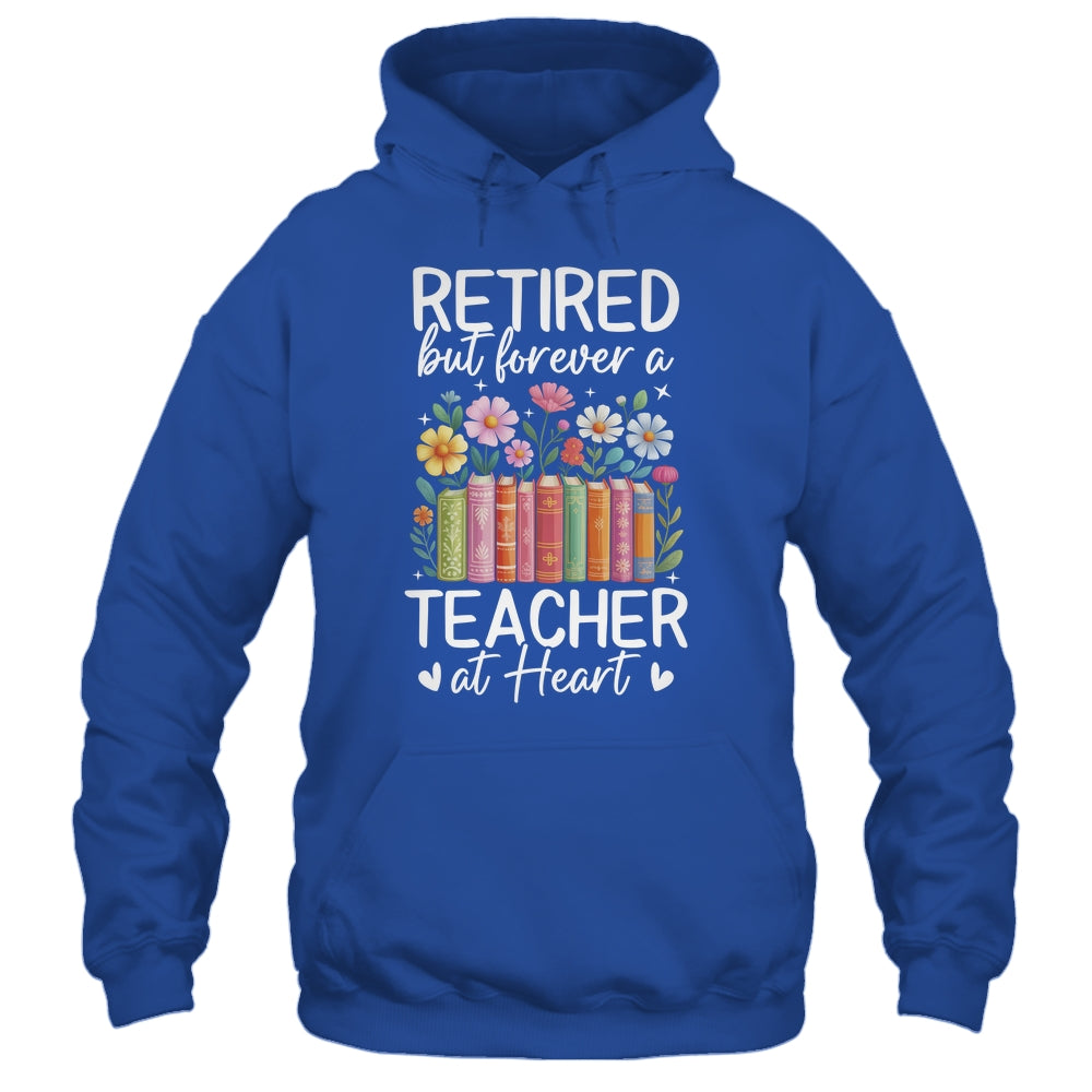 Retired Teacher At Heart Floral Forever Retirement Men Women Shirt & Hoodie | teecentury