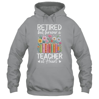 Retired Teacher At Heart Floral Forever Retirement Men Women Shirt & Hoodie | teecentury