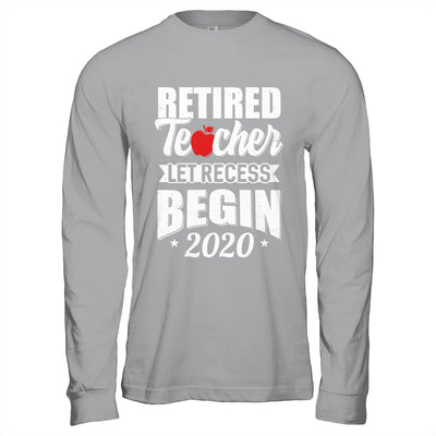 Retired Teacher Let Recess Begin 2020 Retirement Shirt & Hoodie | teecentury