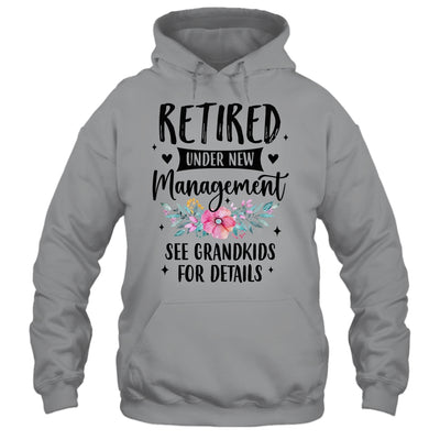 Retired Under New Management See Grandkids Funny Grandma Shirt & Tank Top | teecentury