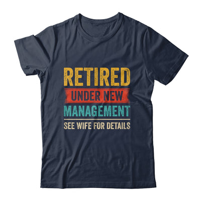 Retired Under New Management See Wife For Details Husband Shirt & Hoodie | teecentury