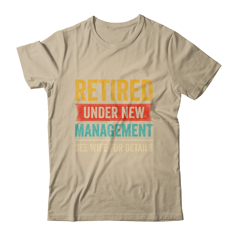 Retired Under New Management See Wife For Details Husband Shirt & Hoodie | teecentury