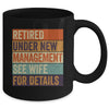 Retired Under New Management See Wife For Details Retirement Mug | teecentury