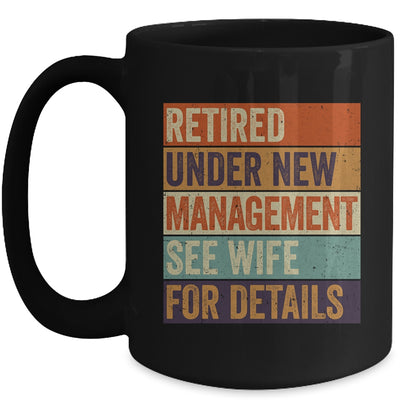 Retired Under New Management See Wife For Details Retirement Mug | teecentury