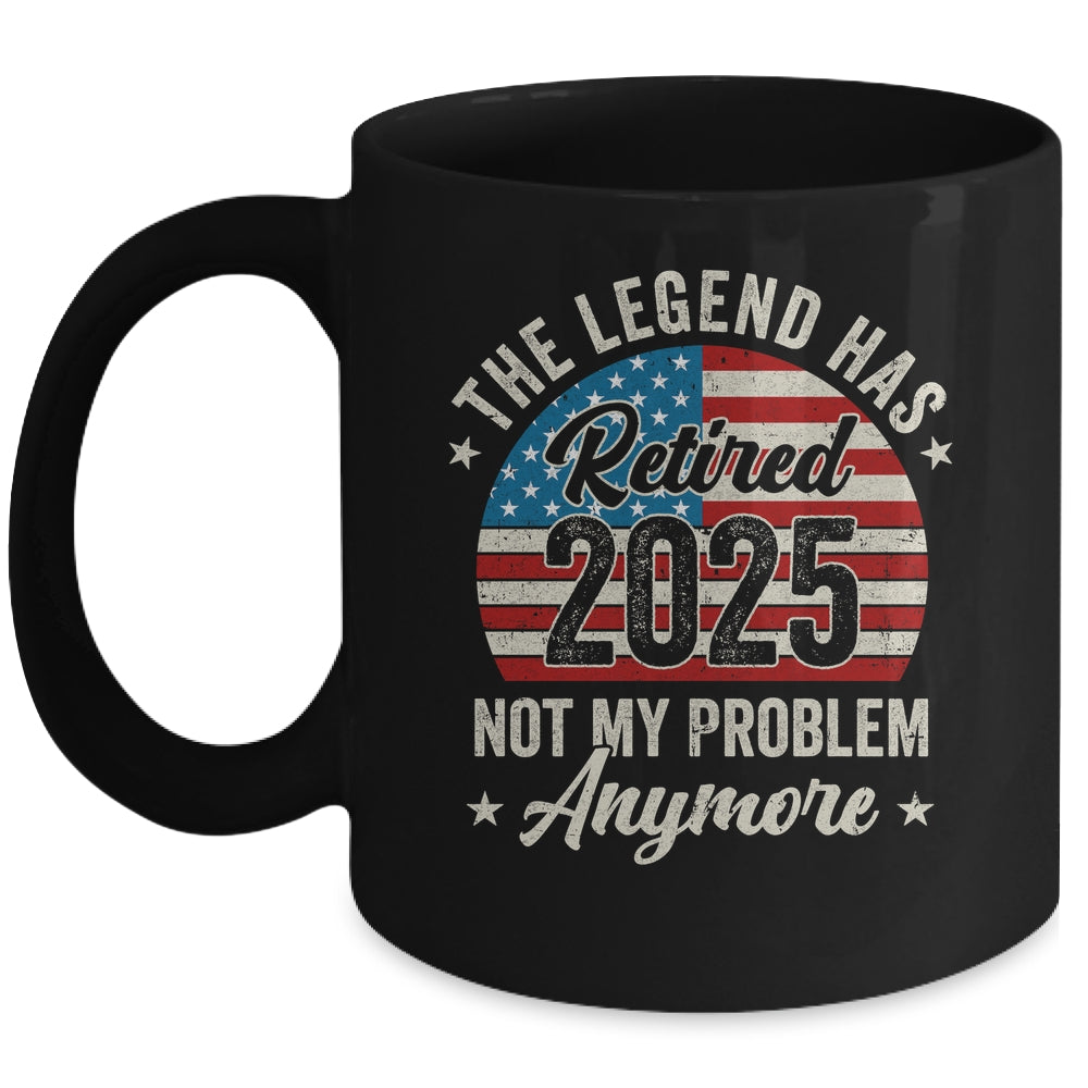 Retirement 2025 Retired Not My Problem Anymore American Flag Mug | teecentury