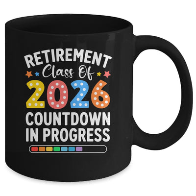 Retirement Class Of 2026 Countdown In Progress Teacher Funny Mug | teecentury