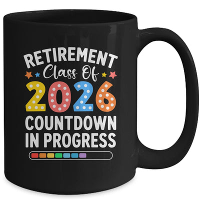 Retirement Class Of 2026 Countdown In Progress Teacher Funny Mug | teecentury