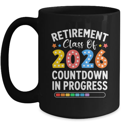 Retirement Class Of 2026 Countdown In Progress Teacher Funny Mug | teecentury