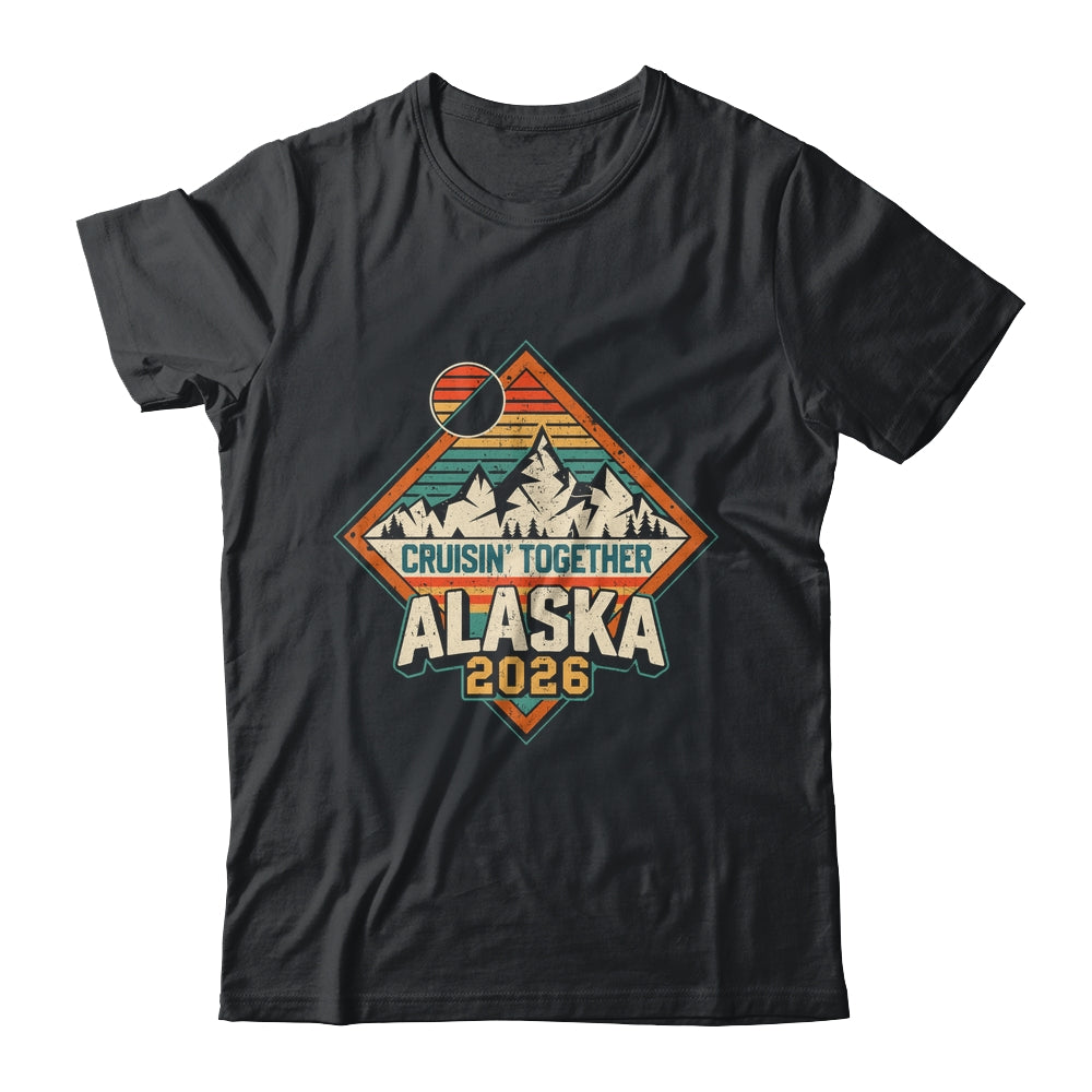 Retro Alaska Cruise 2026 Cruisin Together Vacation Family Shirt & Hoodie | teecentury