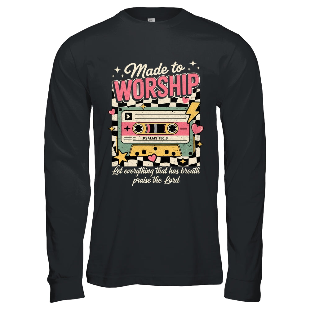 Retro Cassette Made To Worship Psalms 150:6 Christian Music Shirt & Hoodie | teecentury
