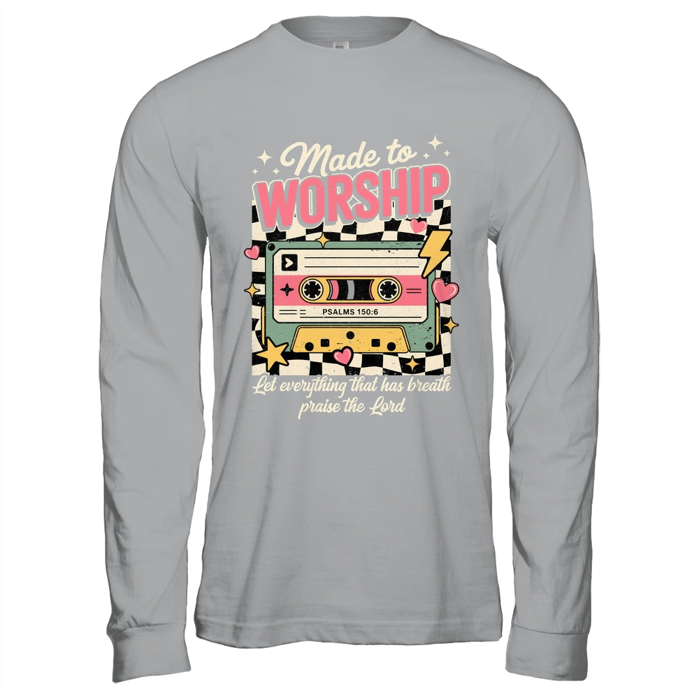 Retro Cassette Made To Worship Psalms 150:6 Christian Music Shirt & Hoodie | teecentury