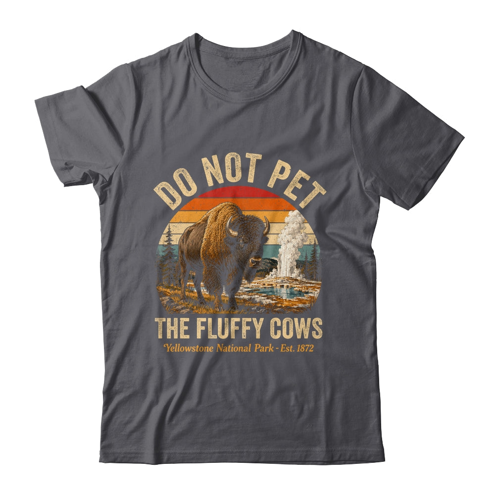 Retro Do Not Pet The Fluffy Cows Yellowstone National Park Shirt & Tank Top | teecentury