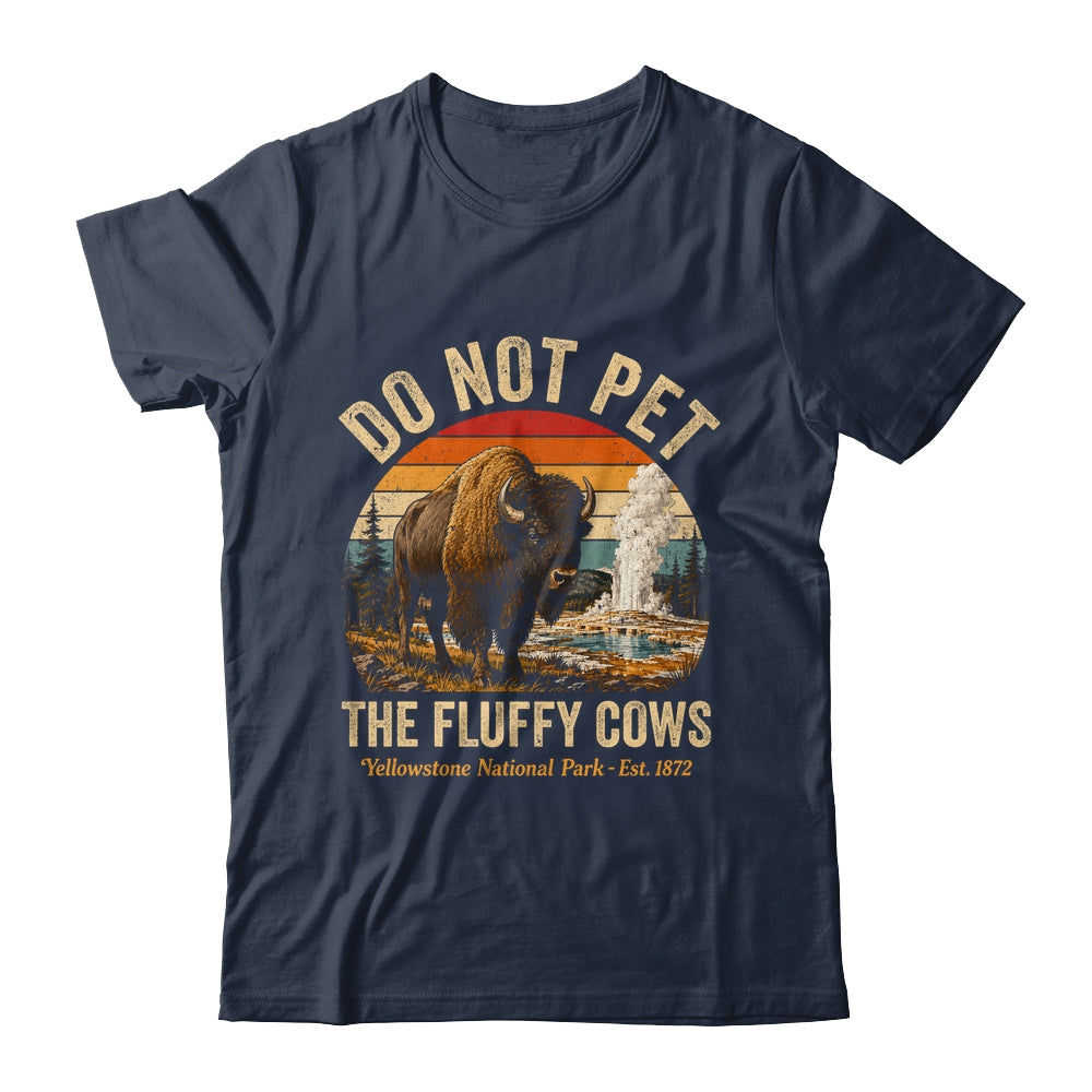 Retro Do Not Pet The Fluffy Cows Yellowstone National Park Shirt & Tank Top | teecentury