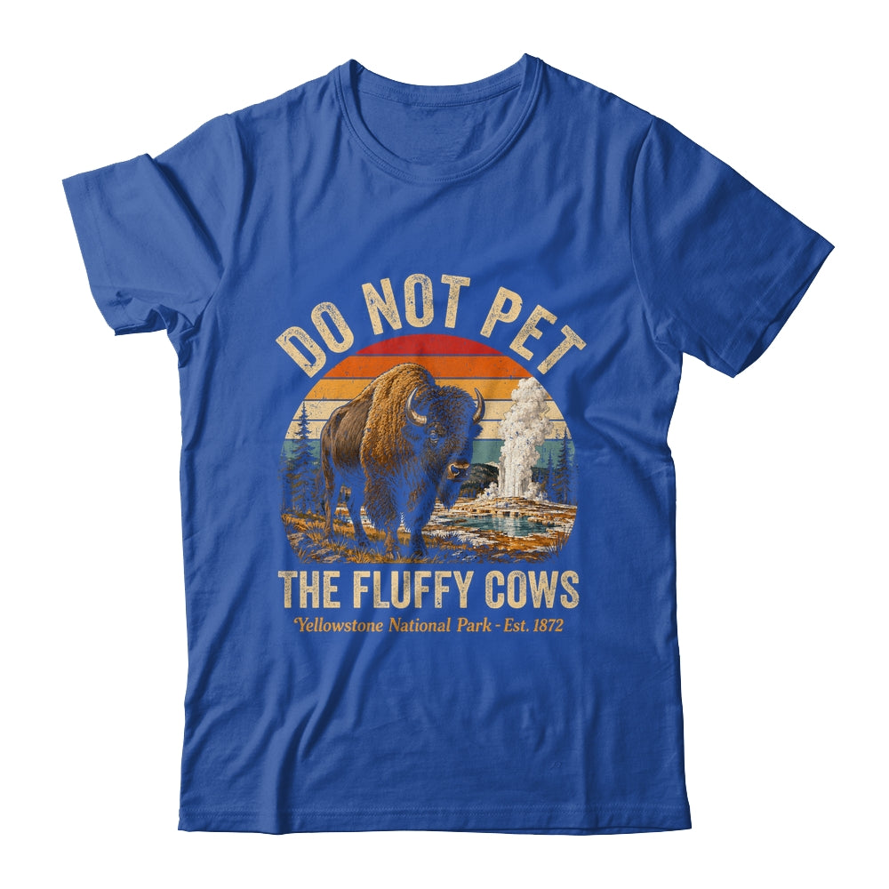 Retro Do Not Pet The Fluffy Cows Yellowstone National Park Shirt & Tank Top | teecentury