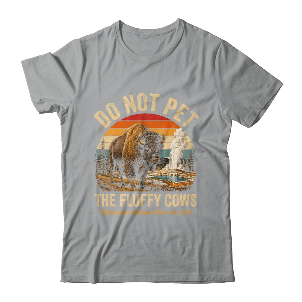 Retro Do Not Pet The Fluffy Cows Yellowstone National Park Shirt & Tank Top | teecentury