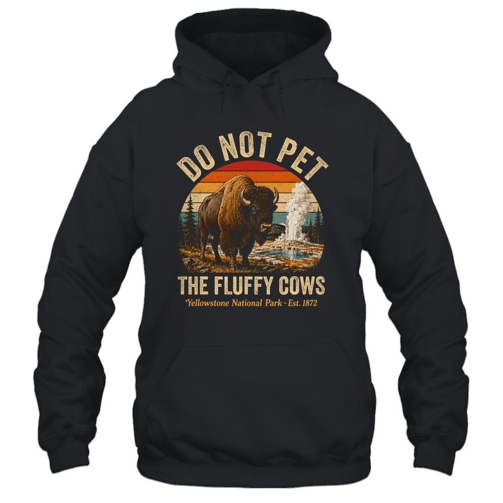 Retro Do Not Pet The Fluffy Cows Yellowstone National Park Shirt & Tank Top | teecentury