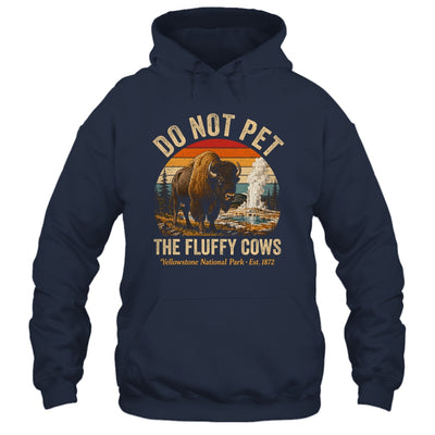 Retro Do Not Pet The Fluffy Cows Yellowstone National Park Shirt & Tank Top | teecentury